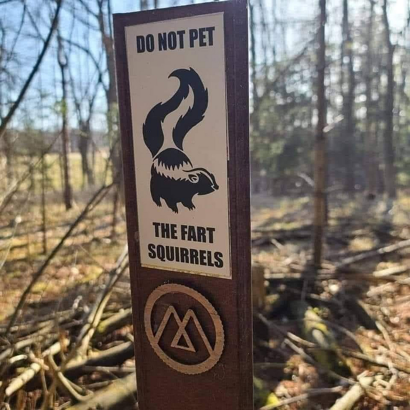 "Do not pet the fart squirrels"